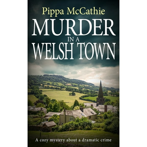 The Havard and Lambert Mysteries Murder in a Welsh Town: A cozy mystery about a dramatic crime, Book 4, (Paperback)