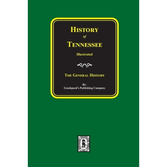 History of Tennessee Illustrated: The General History (Paperback)
