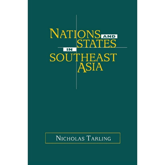 Nations and States in Southeast Asia, (Paperback)