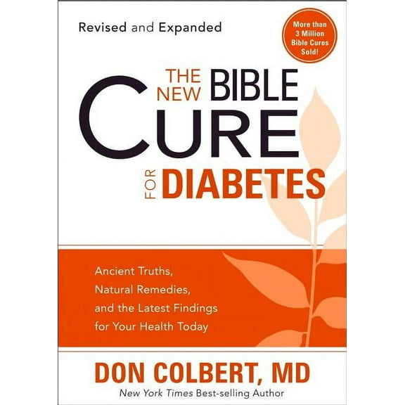 New Bible Cure (Siloam) The New Bible Cure for Diabetes: Ancient Truths, Natural Remedies, and the Latest Findings for Your Health Today, (Paperback)