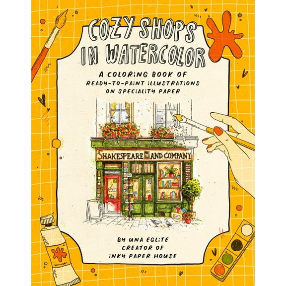 Cozy Shops in Watercolor: A Coloring Book of Ready-To-Paint Illustrations on Specialty Paper, (Paperback)