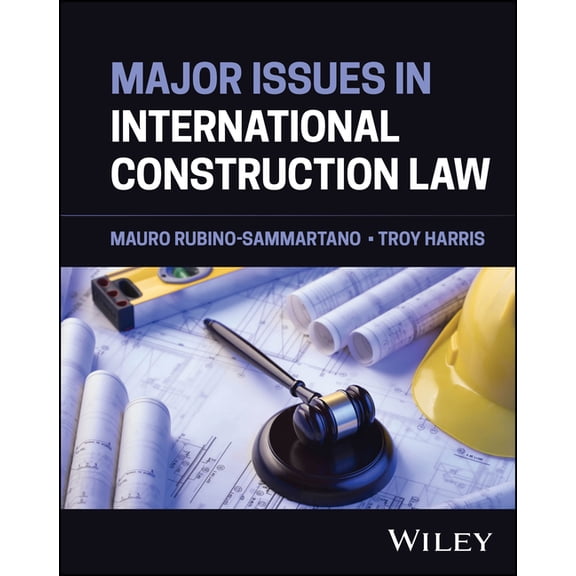 Major Issues in International Construction Law, (Hardcover)