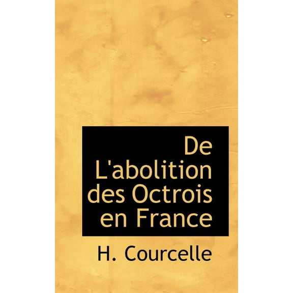 de L'Abolition Des Octrois En France, (Paperback)