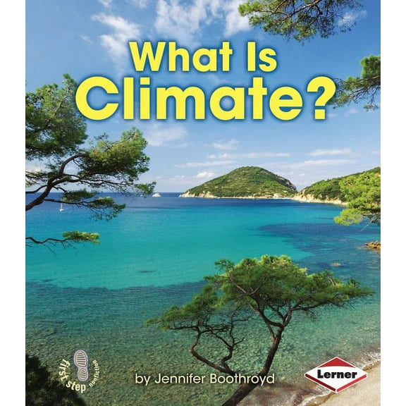 First Step Nonfiction -- Let's Watch the Weather: What Is Climate? (Paperback)