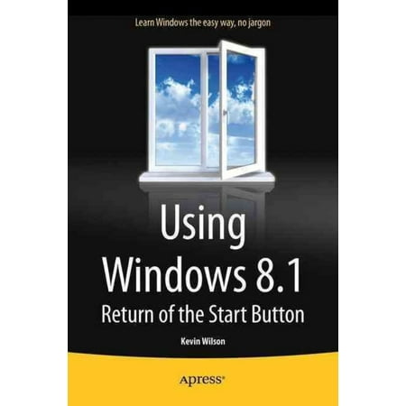 Using Windows 8.1: Return of the Start Button (Best Start Button For Windows 8.1)