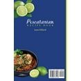 thumbnail image 2 of Pescatarian Recipe Book: A Complete set of Seafood and Green Recipes for a Healthy Life!, (Paperback), 2 of 2