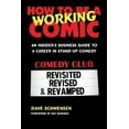 thumbnail image 1 of Pre-Owned How to Be a Working: How to Be a Working Comic: An Insider's Business Guide to a Career in Stand-Up Comedy (Paperback), 1 of 1