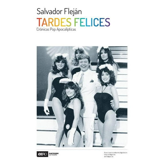 Tardes Felices : Cronicas Pop Apocalipticas