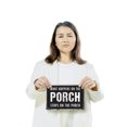 thumbnail image 3 of What Happens On The Porch Stays On The Porch 7 Inch x 10 Inch Aluminum Metal Sign Rockers Gossip Fireflies Weatherproof Perfect for Porches Patios Cabins Fun Gift for Families Neighbors, 3 of 6