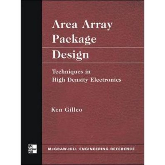 Pre-Owned Area Array Package Design: Techniques in High Density Electronics (Hardcover) by Ken Gilleo, Gilleo Ken
