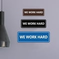 thumbnail image 2 of Signs ByLITA Standard We Work Hard Sign (Black) - Medium, 2 of 6