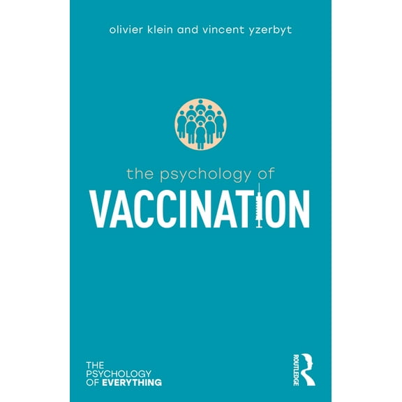 Psychology of Everything The Psychology of Vaccination, (Paperback)