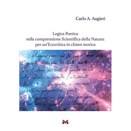 Carlo Alberto A Logica poetica nella comprensione scientifica della natura: per un&rsquo; (Paperback)