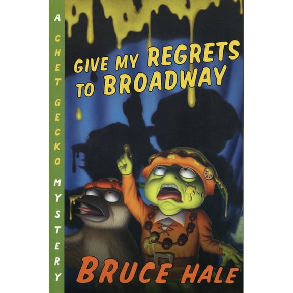 Chet Gecko Give My Regrets to Broadway, Book 9, (Paperback)