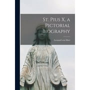 St. Pius X, a Pictorial Biography (Paperback)