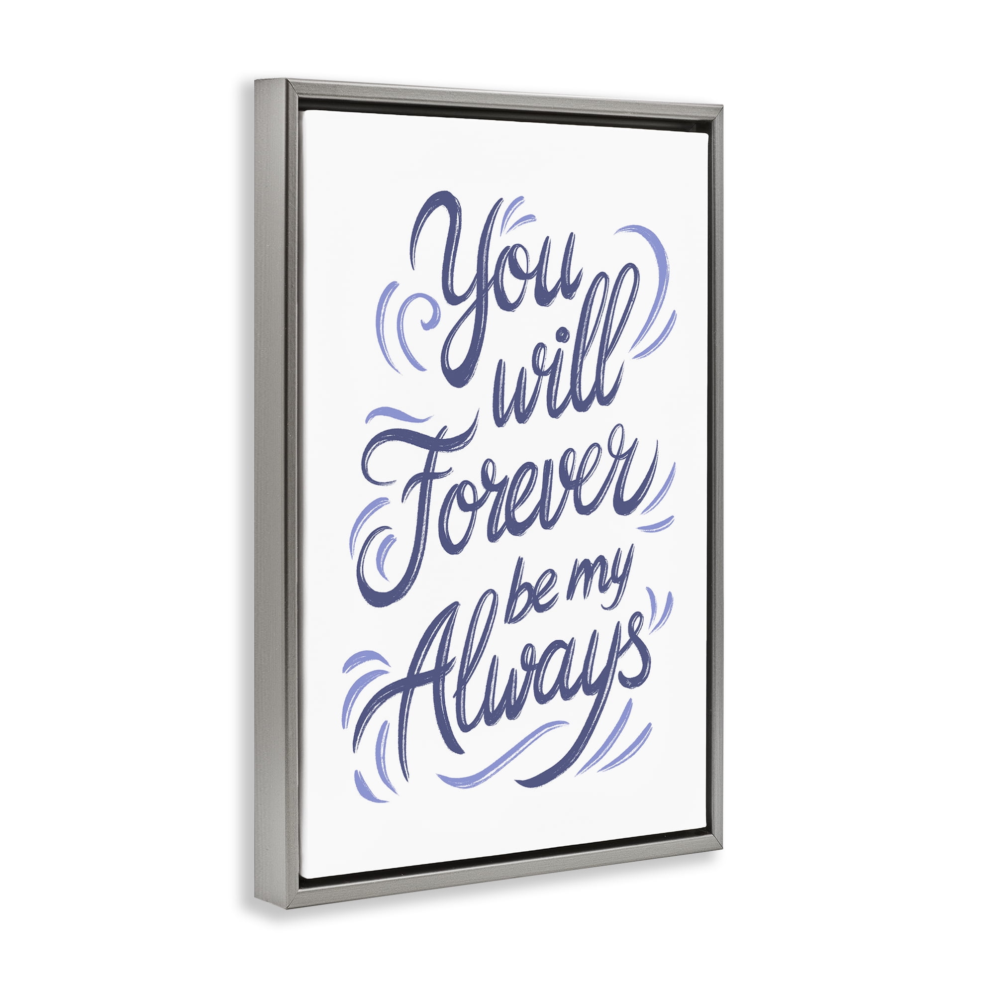 Stupell Industries Forever Be My Always Gray Framed Floater Canvas Wall Art, design by Martina Pavlova
