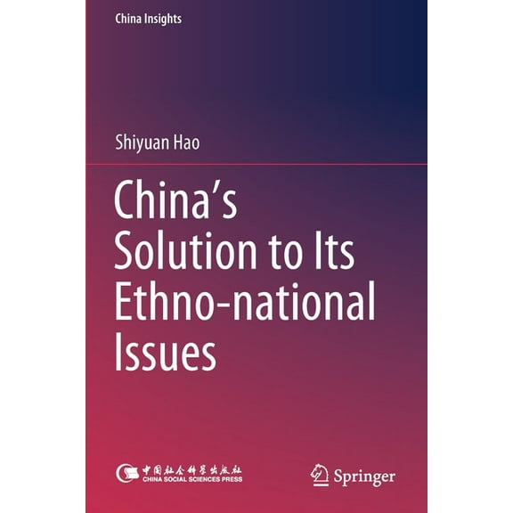 China Insights China's Solution to Its Ethno-National Issues, (Paperback)