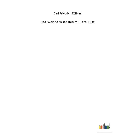 Das Wandern ist des Müllers Lust (Paperback)