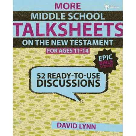 More Middle School Talksheets on the New Testament, Ages 11-14 : 52 Ready-To-Use