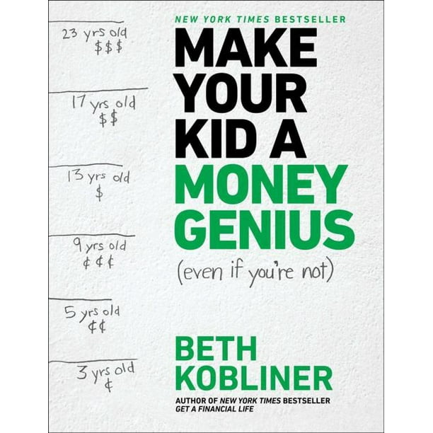 Faites de Votre Enfant un Génie de l'Argent (Même Si Vous Ne l'Êtes Pas), Livre de Poche Beth Kobliner
