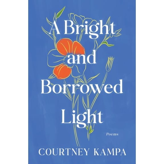 Pre-Owned A Bright and Borrowed Light: Poems (Hardcover) 0063429454 9780063429451