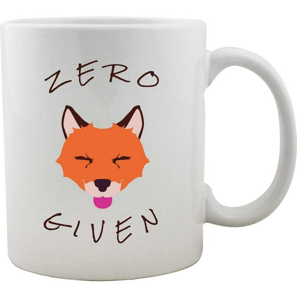 Zero Fox Given Funny Coffee Mug