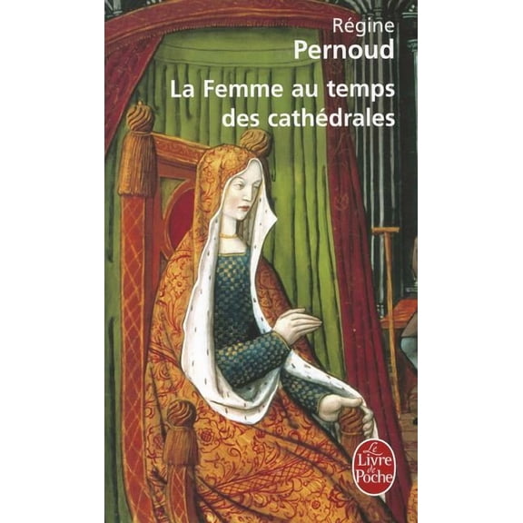 La Femme Au Temps Des Cathedrales (Paperback) 2253030341 9782253030348