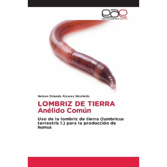 LOMBRIZ DE TIERRA AnÃ©lido ComÃºn, (Paperback)