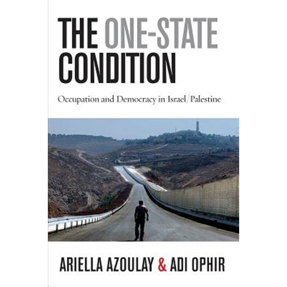 Pre-Owned Stanford Studies in Middle Eastern and I: The One-State Condition : Occupation and Democracy in Israel/Palestine (Paperback)
