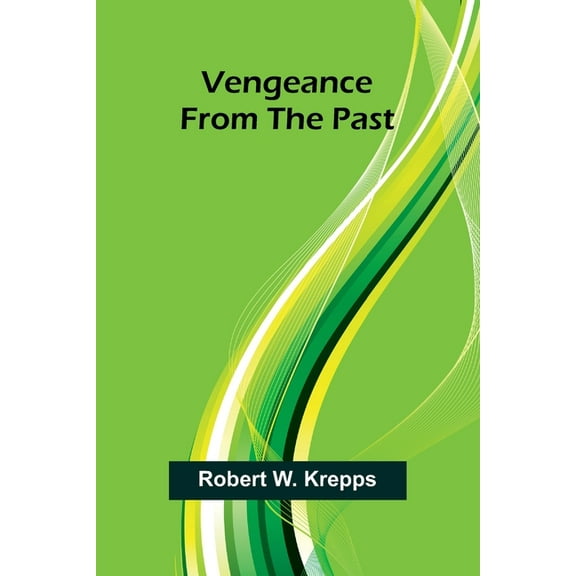 Vengeance From the Past, (Paperback)