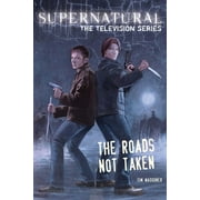 TIM WAGGONER; ZACHARY BALDUS Supernatural, The Television Series : The Roads Not Taken (Paperback)