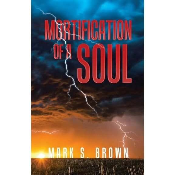 Mortification of a Soul (Paperback)