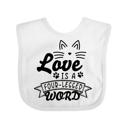 

Inktastic Love is a 4 Legged Word with Cat Ears and Whiskers Gift Baby Boy or Baby Girl Bib