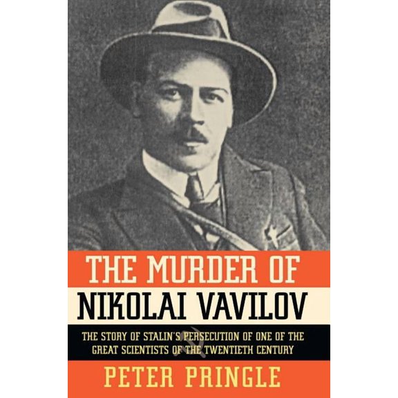 The Murder of Nikolai Vavilov