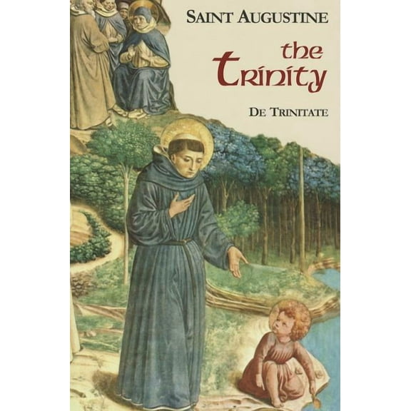 Works of Saint Augustine The Trinity: De Trinitate, Book 5, (Paperback)