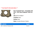 thumbnail image 2 of Rear Crankshaft Seal - Compatible with 2014 - 2021 Ram ProMaster 1500 3.6L V6 2015 2016 2017 2018 2019 2020, 2 of 2