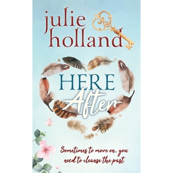 HERE-After (Paperback) by Julie Holland
