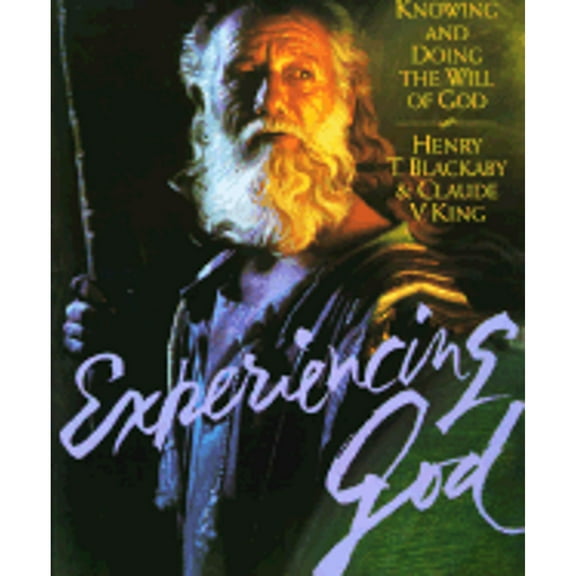 Experiencing God : Knowing and Doing the Will of God (Paperback)