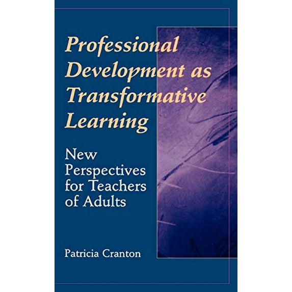 Pre-Owned Professional Development as Transformative Learning: New Perspectives for Teachers of Adults Paperback