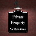 thumbnail image 2 of Private Property No Thru Access BLACK Aluminum Composite Sign, 8.5"x10", 2 of 9