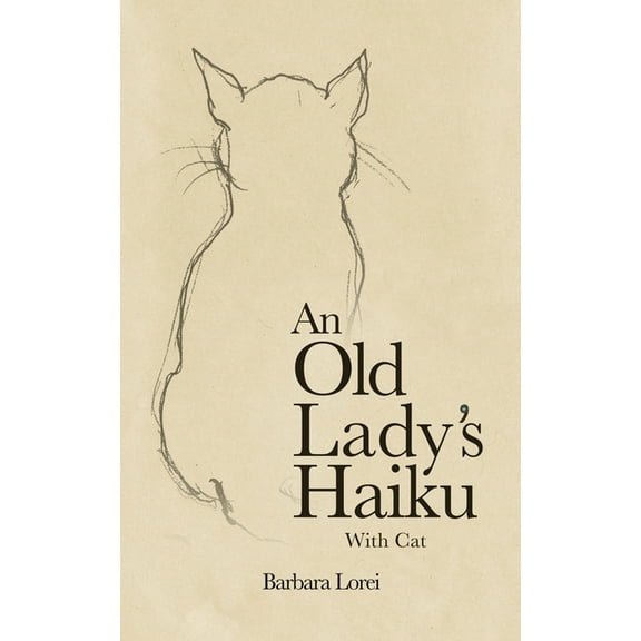 An Old Lady's Haiku with Cat, (Paperback)
