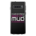 thumbnail image 1 of DistinctInk Clear Shockproof Hybrid Case for Samsung Galaxy S10+ PLUS (6.4" Screen) - TPU Bumper Acrylic Back Tempered Glass Screen Protector - I Can Go From Make-Up to Mud in 2 Seconds, 1 of 2