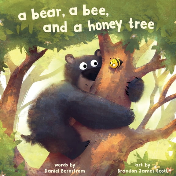 Bear, Bee A Bear, a Bee, and a Honey Tree, (Hardcover)