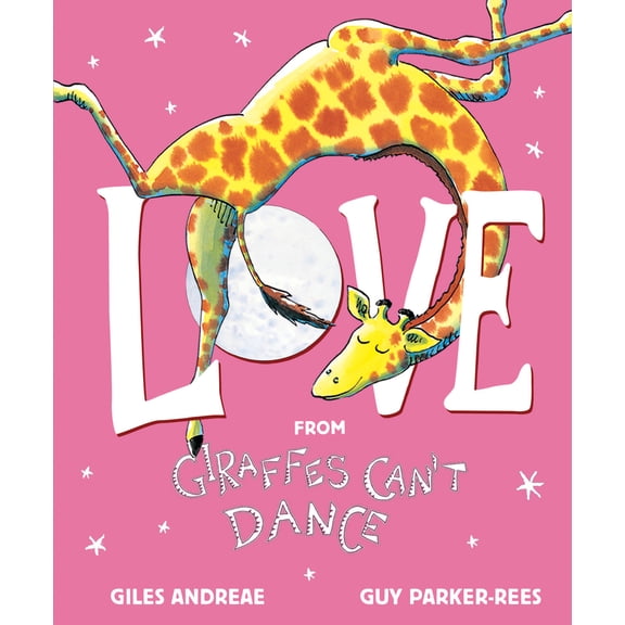 Pre-Owned Love from Giraffes Can't Dance (Hardcover) 1338666762 9781338666762