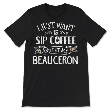 Funny Beauceron Dog and Coffee Shirt - Sip and Pet