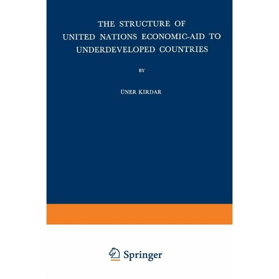 The Structure of United Nations Economic-Aid to Underdeveloped Countries, (Paperback)