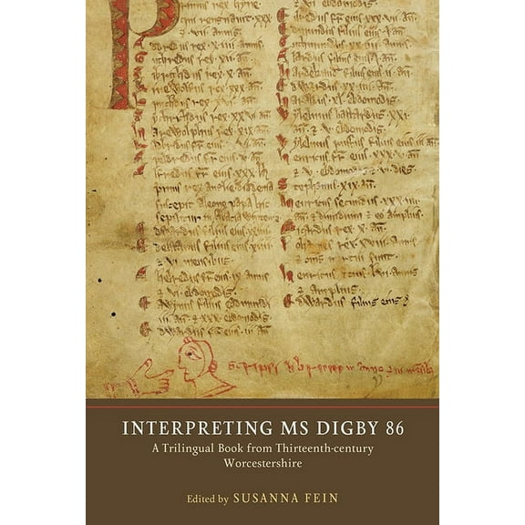 Manuscript Culture in the British Isles Interpreting MS Digby 86: A Trilingual Book from Thirteenth-Century Worcestershire, Book 9, (Hardcover)