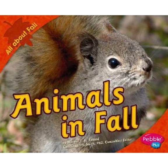 Pre-Owned Animals in Fall (Pebble Plus: All About Fall) (Unknown) 1429600225 9781429600224