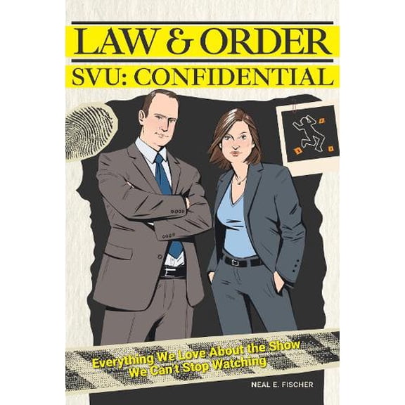 Pre-Owned Law & Order SVU: Confidential: Everything We Love about the Show We Can't Stop Watching Hardcover
