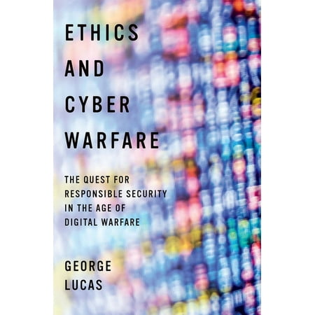 UPC: 9780190276522 | Ethics and Cyber Warfare: The Quest for Responsible Security in the Age of Digital Warfare (Hardcover)